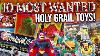 10 Most Wanted Holy Grail Toys Of All Time