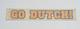 SUPER RARE Vintage Dutch Bros. Decal Sticker GO DUTCH! One of the First Created